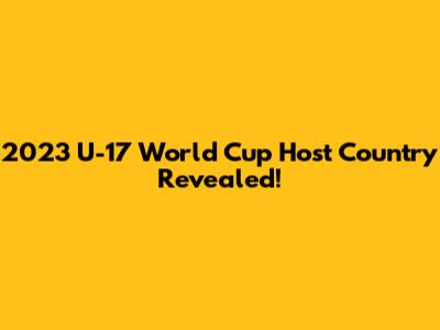 2023 U-17 World Cup Host Country Revealed!