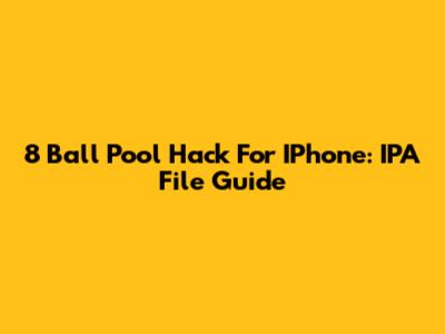 8 Ball Pool Hack For IPhone: IPA File Guide