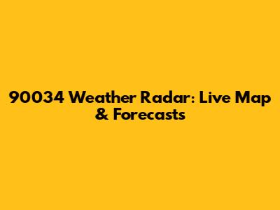 90034 Weather Radar: Live Map & Forecasts
