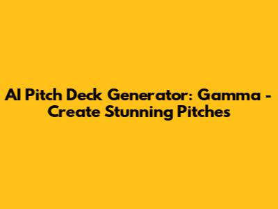 AI Pitch Deck Generator: Gamma - Create Stunning Pitches
