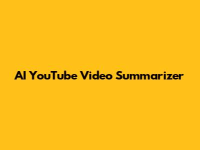 AI YouTube Video Summarizer