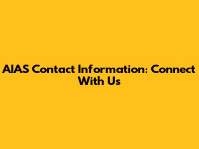 AIAS Contact Information: Connect With Us