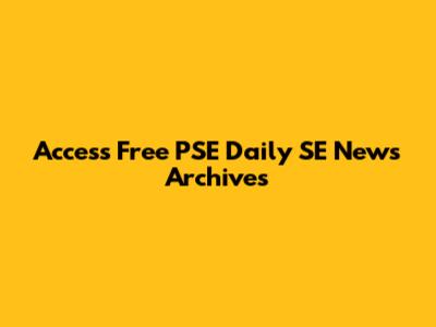 Access Free PSE Daily SE News Archives