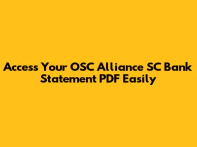 Access Your OSC Alliance SC Bank Statement PDF Easily