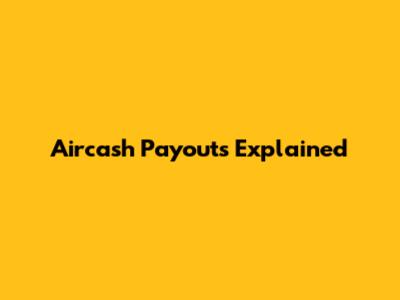Aircash Payouts Explained
