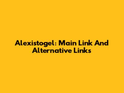 Alexistogel: Main Link And Alternative Links