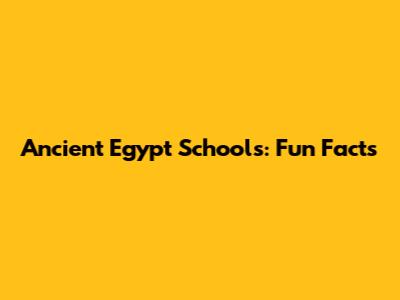Ancient Egypt Schools: Fun Facts