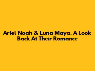 Ariel Noah & Luna Maya: A Look Back At Their Romance