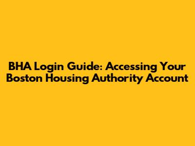 BHA Login Guide: Accessing Your Boston Housing Authority Account