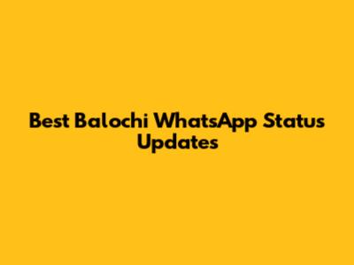 Best Balochi WhatsApp Status Updates