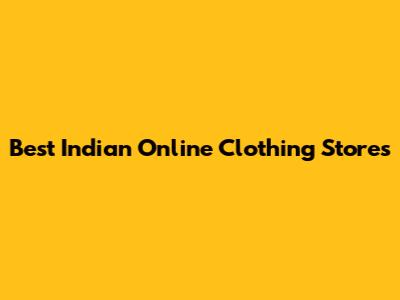 Best Indian Online Clothing Stores