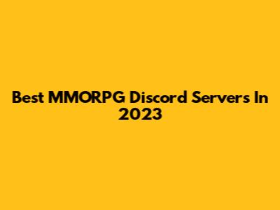Best MMORPG Discord Servers In 2023