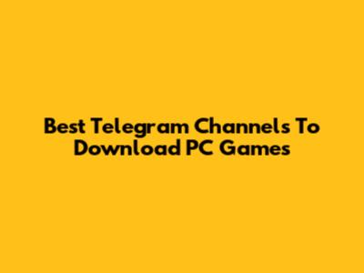 Best Telegram Channels To Download PC Games
