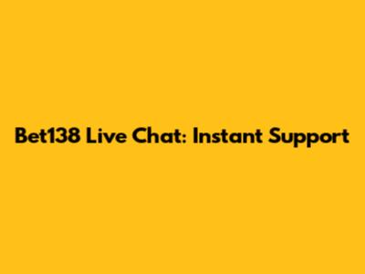 Bet138 Live Chat: Instant Support