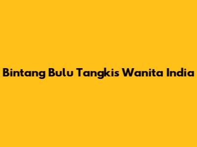 Bintang Bulu Tangkis Wanita India