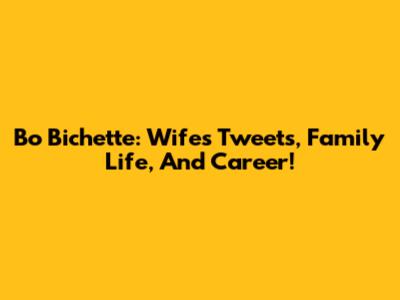 Bo Bichette: Wife's Tweets, Family Life, And Career!
