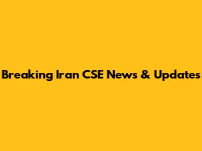 Breaking Iran CSE News & Updates