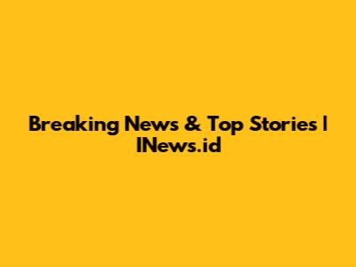Breaking News & Top Stories | INews.id