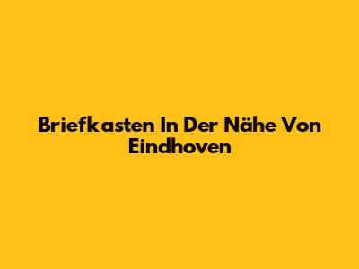 Briefkasten In Der Nähe Von Eindhoven