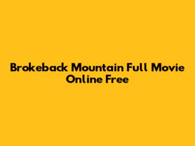 Brokeback Mountain Full Movie Online Free