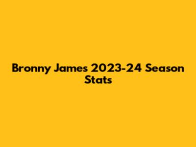 Bronny James' 2023-24 Season Stats