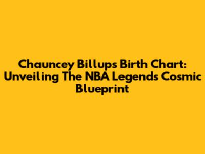 Chauncey Billups' Birth Chart: Unveiling The NBA Legend's Cosmic Blueprint