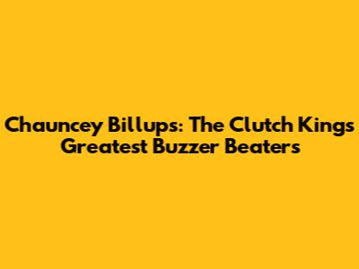 Chauncey Billups: The Clutch King's Greatest Buzzer Beaters
