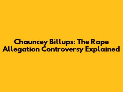 Chauncey Billups: The Rape Allegation Controversy Explained