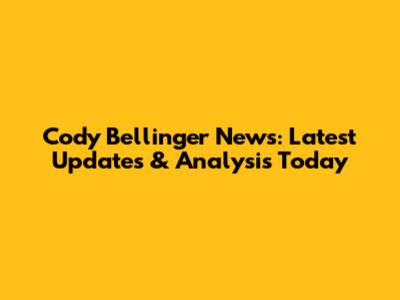 Cody Bellinger News: Latest Updates & Analysis Today