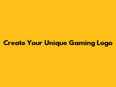 Create Your Unique Gaming Logo