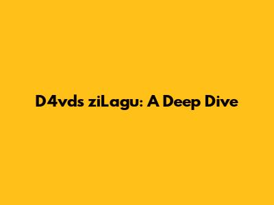 D4vd's "ziLagu": A Deep Dive