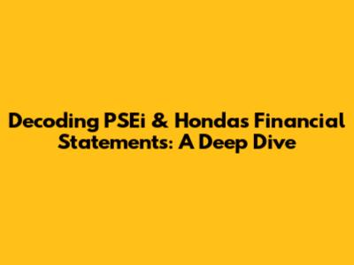 Decoding PSEi & Honda's Financial Statements: A Deep Dive