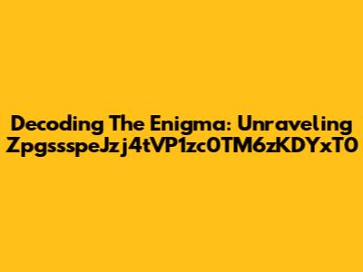 Decoding The Enigma: Unraveling ZpgssspeJzj4tVP1zc0TM6zKDYxT0