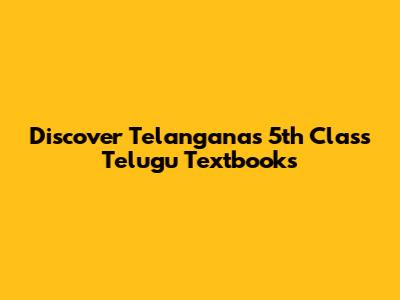 Discover Telangana's 5th Class Telugu Textbooks