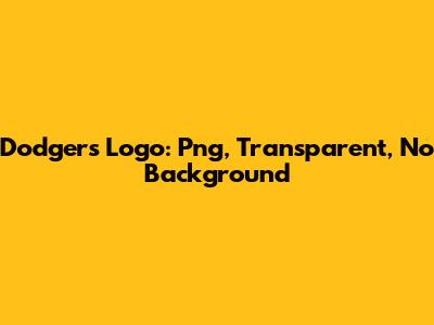 Dodgers Logo: Png, Transparent, No Background