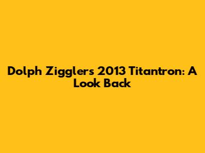 Dolph Ziggler's 2013 Titantron: A Look Back