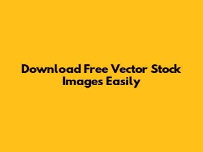 Download Free Vector Stock Images Easily