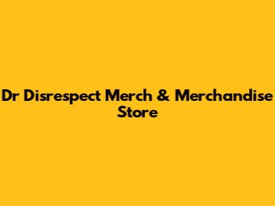 Dr Disrespect Merch & Merchandise Store