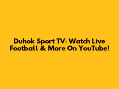 Duhok Sport TV: Watch Live Football & More On YouTube!