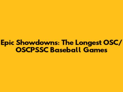 Epic Showdowns: The Longest OSC/OSCPSSC Baseball Games