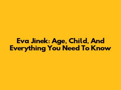 Eva Jinek: Age, Child, And Everything You Need To Know