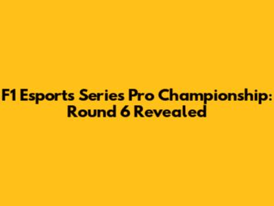 F1 Esports Series Pro Championship: Round 6 Revealed