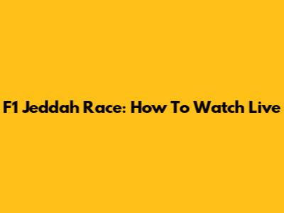 F1 Jeddah Race: How To Watch Live
