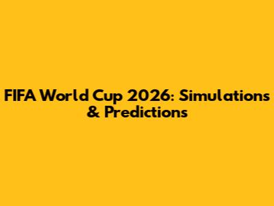 FIFA World Cup 2026: Simulations & Predictions