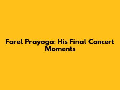 Farel Prayoga: His Final Concert Moments