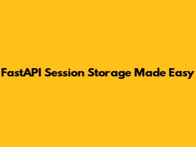 FastAPI Session Storage Made Easy