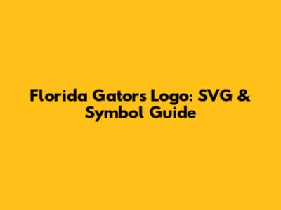 Florida Gators Logo: SVG & Symbol Guide