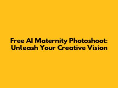 Free AI Maternity Photoshoot: Unleash Your Creative Vision