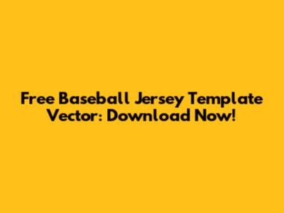 Free Baseball Jersey Template Vector: Download Now!