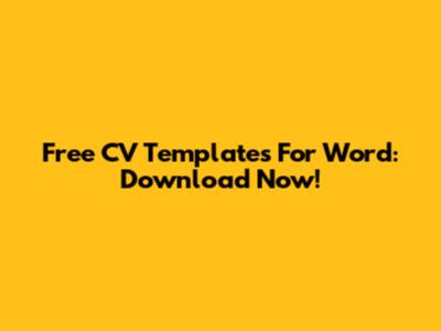 Free CV Templates For Word: Download Now!